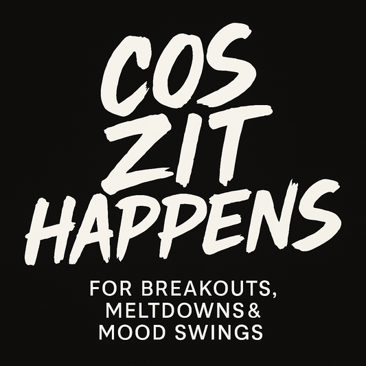 Cos ZIT happens