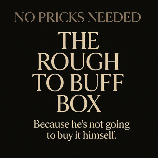 Rough to buff box